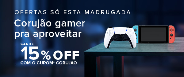 CE - Corujão Gamer (Cupom 15% OFF)